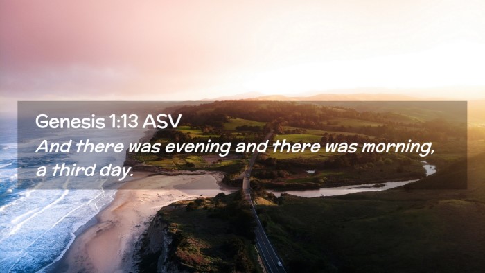 Picture 02 - Genesis 1:13 ASV Desktop Wallpaper - And there was evening and there was morning, a - Desktop Bible Verse Wallpaper