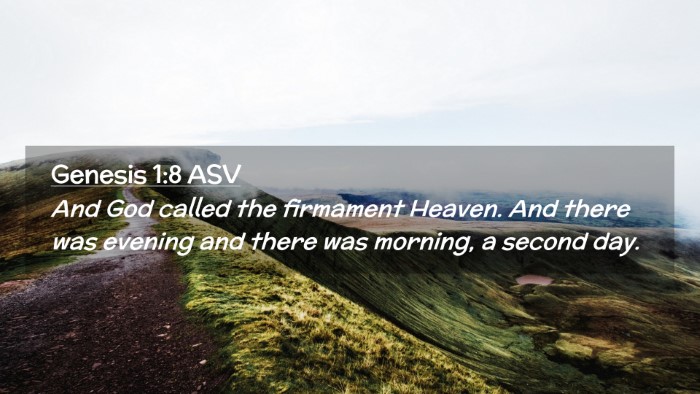 Picture 02 - Genesis 1:8 ASV Desktop Wallpaper - And God called the firmament Heaven. And there - Desktop Bible Verse Wallpaper