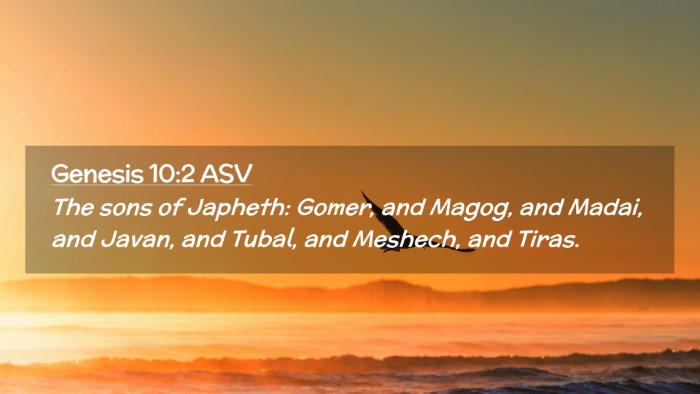 Picture 02 - Genesis 10:2 ASV Desktop Wallpaper - The sons of Japheth: Gomer, and Magog, and Madai, - Desktop Bible Verse Wallpaper