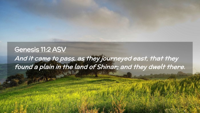 Picture 02 - Genesis 11:2 ASV Desktop Wallpaper - And it came to pass, as they journeyed east, that - Desktop Bible Verse Wallpaper
