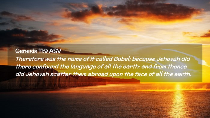 Picture 02 - Genesis 11:9 ASV Desktop Wallpaper - Therefore was the name of it called Babel; - Desktop Bible Verse Wallpaper