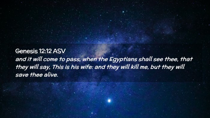 Picture 02 - Genesis 12:12 ASV Desktop Wallpaper - and it will come to pass, when the Egyptians - Desktop Bible Verse Wallpaper