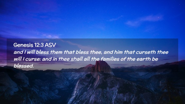 Picture 02 - Genesis 12:3 ASV Desktop Wallpaper - and I will bless them that bless thee, and him - Desktop Bible Verse Wallpaper