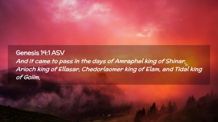 Picture 02 - Genesis 14:1 ASV Desktop Wallpaper - And it came to pass in the days of Amraphel king - Desktop Bible Verse Wallpaper