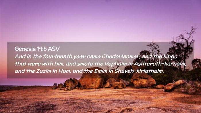 Picture 02 - Genesis 14:5 ASV Desktop Wallpaper - And in the fourteenth year came Chedorlaomer, and - Desktop Bible Verse Wallpaper