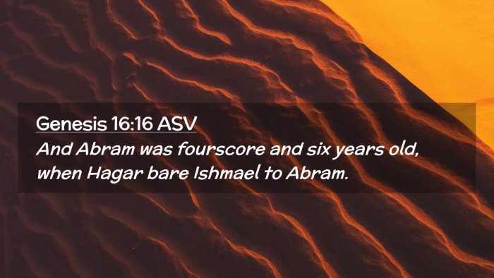 Picture 02 - Genesis 16:16 ASV Desktop Wallpaper - And Abram was fourscore and six years old, when - Desktop Bible Verse Wallpaper