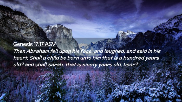 Picture 02 - Genesis 17:17 ASV Desktop Wallpaper - Then Abraham fell upon his face, and laughed, and - Desktop Bible Verse Wallpaper