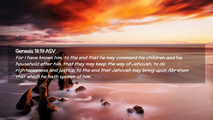 Picture 02 - Genesis 18:19 ASV Desktop Wallpaper - For I have known him, to the end that he may - Desktop Bible Verse Wallpaper
