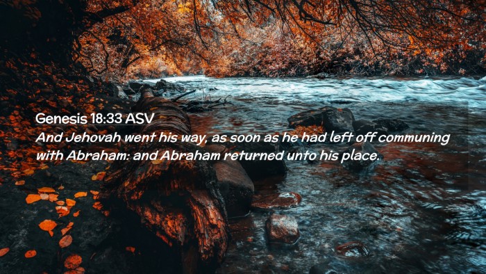 Picture 02 - Genesis 18:33 ASV Desktop Wallpaper - And Jehovah went his way, as soon as he had left - Desktop Bible Verse Wallpaper
