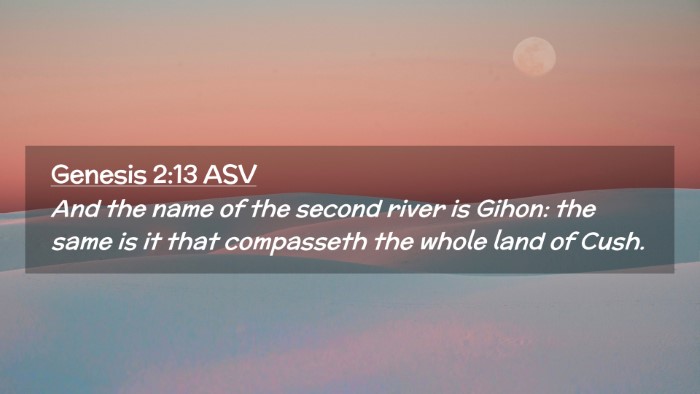 Picture 02 - Genesis 2:13 ASV Desktop Wallpaper - And the name of the second river is Gihon: the - Desktop Bible Verse Wallpaper