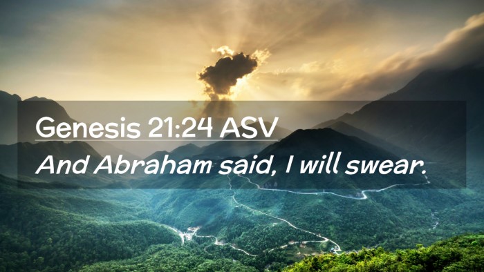 Picture 02 - Genesis 21:24 ASV Desktop Wallpaper - And Abraham said, I will - Desktop Bible Verse Wallpaper