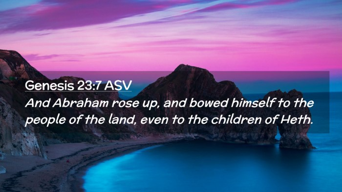 Picture 02 - Genesis 23:7 ASV Desktop Wallpaper - And Abraham rose up, and bowed himself to the - Desktop Bible Verse Wallpaper