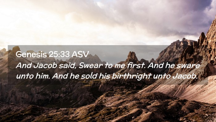 Picture 02 - Genesis 25:33 ASV Desktop Wallpaper - And Jacob said, Swear to me first. And he sware - Desktop Bible Verse Wallpaper