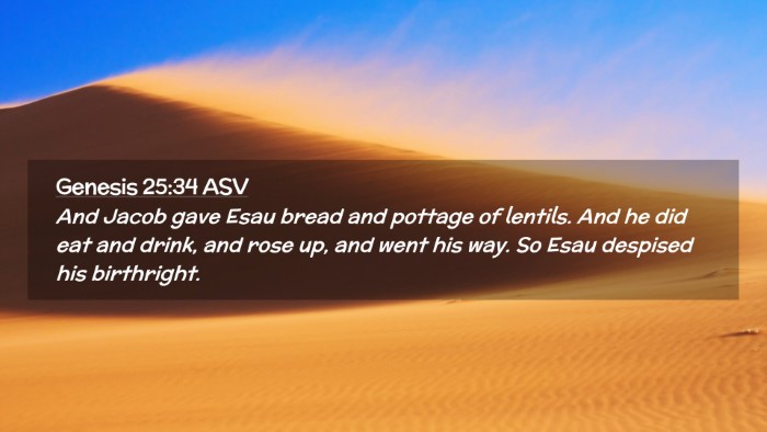 Picture 02 - Genesis 25:34 ASV Desktop Wallpaper - And Jacob gave Esau bread and pottage of lentils. - Desktop Bible Verse Wallpaper