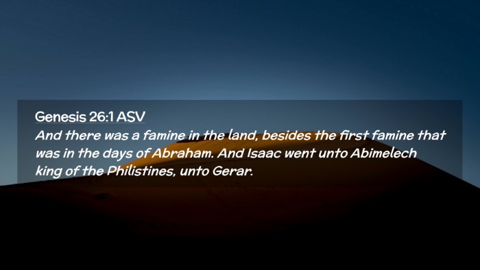 Picture 02 - Genesis 26:1 ASV Desktop Wallpaper - And there was a famine in the land, besides the - Desktop Bible Verse Wallpaper