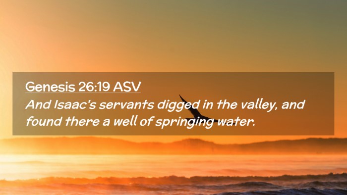 Picture 02 - Genesis 26:19 ASV Desktop Wallpaper - And Isaac's servants digged in the valley, and - Desktop Bible Verse Wallpaper