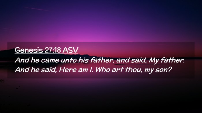 Picture 02 - Genesis 27:18 ASV Desktop Wallpaper - And he came unto his father, and said, My father. - Desktop Bible Verse Wallpaper