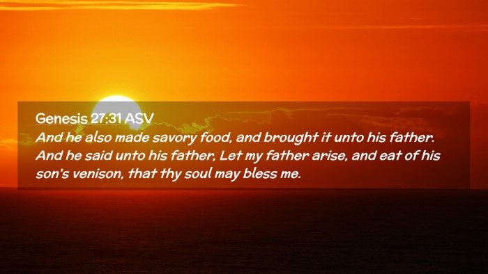 Picture 02 - Genesis 27:31 ASV Desktop Wallpaper - And he also made savory food, and brought it unto - Desktop Bible Verse Wallpaper