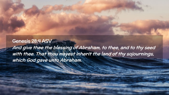 Picture 02 - Genesis 28:4 ASV Desktop Wallpaper - And give thee the blessing of Abraham, to thee, - Desktop Bible Verse Wallpaper