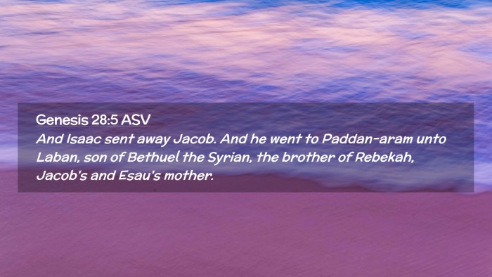 Picture 02 - Genesis 28:5 ASV Desktop Wallpaper - And Isaac sent away Jacob. And he went to - Desktop Bible Verse Wallpaper