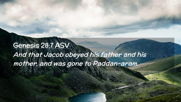 Picture 02 - Genesis 28:7 ASV Desktop Wallpaper - And that Jacob obeyed his father and his mother, - Desktop Bible Verse Wallpaper