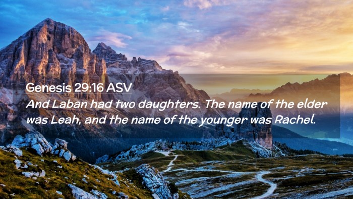 Picture 02 - Genesis 29:16 ASV Desktop Wallpaper - And Laban had two daughters. The name of the - Desktop Bible Verse Wallpaper
