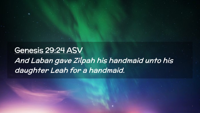 Picture 02 - Genesis 29:24 ASV Desktop Wallpaper - And Laban gave Zilpah his handmaid unto his - Desktop Bible Verse Wallpaper