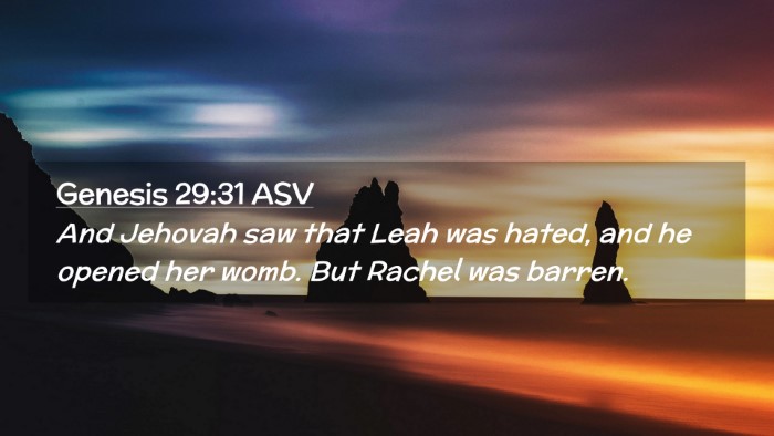Picture 02 - Genesis 29:31 ASV Desktop Wallpaper - And Jehovah saw that Leah was hated, and he - Desktop Bible Verse Wallpaper