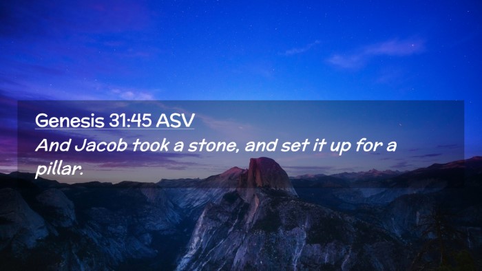 Picture 02 - Genesis 31:45 ASV Desktop Wallpaper - And Jacob took a stone, and set it up for a - Desktop Bible Verse Wallpaper