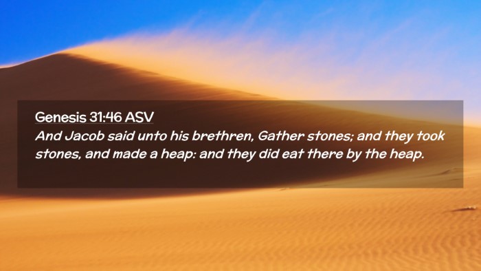 Picture 02 - Genesis 31:46 ASV Desktop Wallpaper - And Jacob said unto his brethren, Gather stones; - Desktop Bible Verse Wallpaper