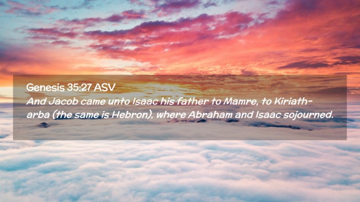 Picture 02 - Genesis 35:27 ASV Desktop Wallpaper - And Jacob came unto Isaac his father to Mamre, to - Desktop Bible Verse Wallpaper