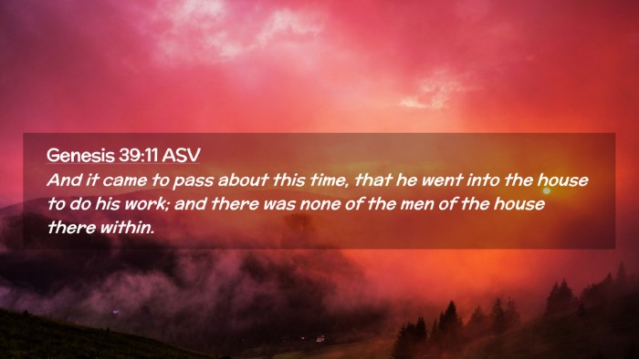 Picture 02 - Genesis 39:11 ASV Desktop Wallpaper - And it came to pass about this time, that he went - Desktop Bible Verse Wallpaper