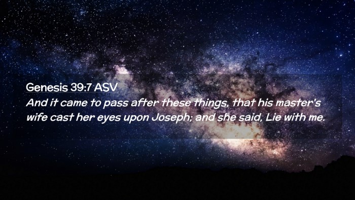 Picture 02 - Genesis 39:7 ASV Desktop Wallpaper - And it came to pass after these things, that his - Desktop Bible Verse Wallpaper