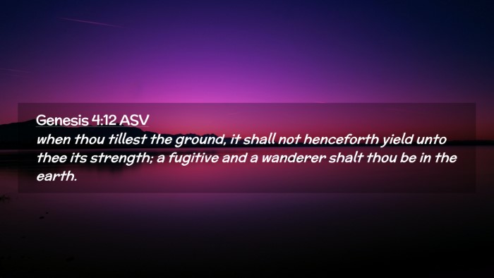 Picture 02 - Genesis 4:12 ASV Desktop Wallpaper - when thou tillest the ground, it shall not - Desktop Bible Verse Wallpaper