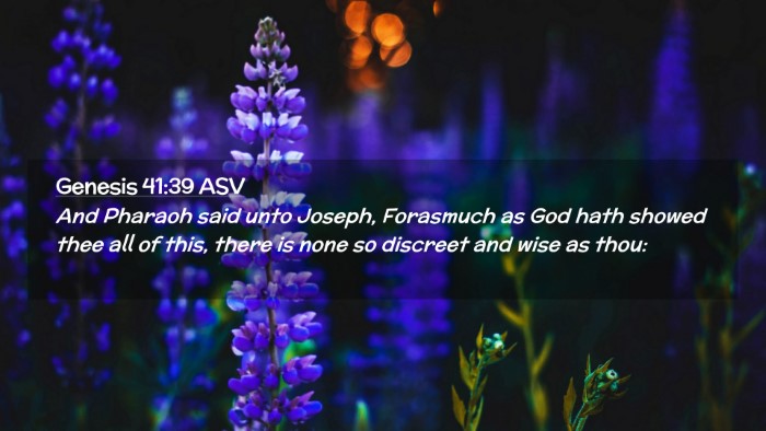 Picture 02 - Genesis 41:39 ASV Desktop Wallpaper - And Pharaoh said unto Joseph, Forasmuch as God - Desktop Bible Verse Wallpaper