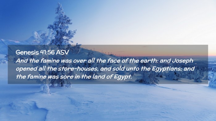 Picture 02 - Genesis 41:56 ASV Desktop Wallpaper - And the famine was over all the face of the - Desktop Bible Verse Wallpaper