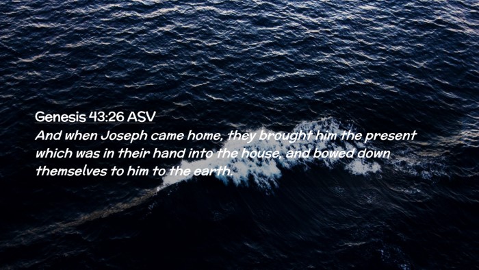 Picture 02 - Genesis 43:26 ASV Desktop Wallpaper - And when Joseph came home, they brought him the - Desktop Bible Verse Wallpaper