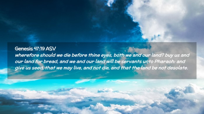 Picture 02 - Genesis 47:19 ASV Desktop Wallpaper - wherefore should we die before thine eyes, both - Desktop Bible Verse Wallpaper