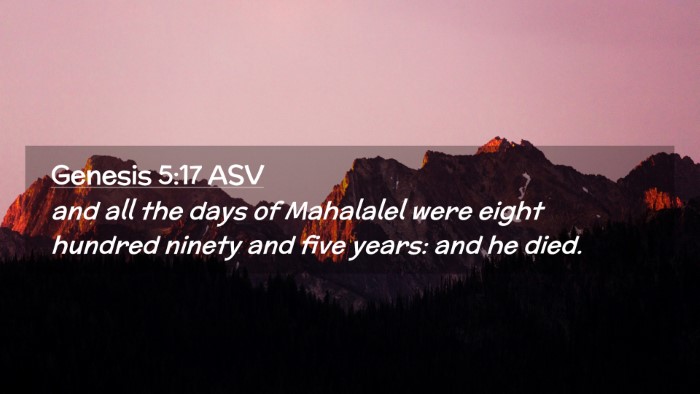 Picture 02 - Genesis 5:17 ASV Desktop Wallpaper - and all the days of Mahalalel were eight hundred - Desktop Bible Verse Wallpaper