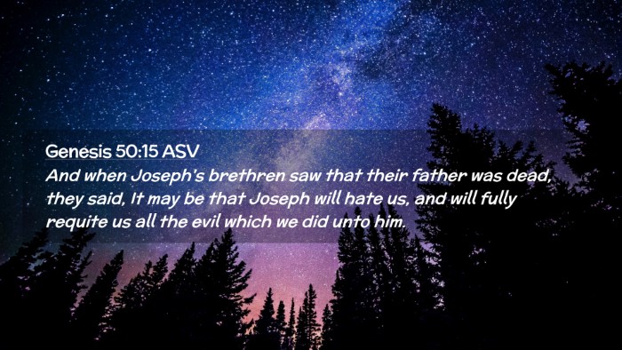 Picture 02 - Genesis 50:15 ASV Desktop Wallpaper - And when Joseph's brethren saw that their father - Desktop Bible Verse Wallpaper