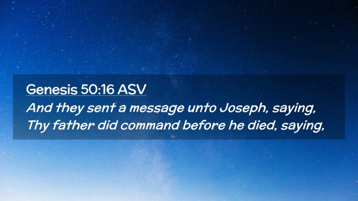 Picture 02 - Genesis 50:16 ASV Desktop Wallpaper - And they sent a message unto Joseph, saying, Thy - Desktop Bible Verse Wallpaper