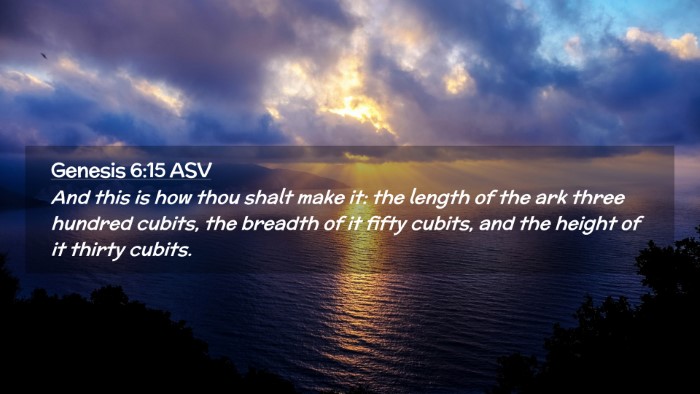 Picture 02 - Genesis 6:15 ASV Desktop Wallpaper - And this is how thou shalt make it: the length of - Desktop Bible Verse Wallpaper