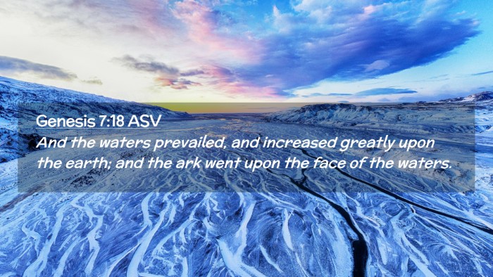 Picture 02 - Genesis 7:18 ASV Desktop Wallpaper - And the waters prevailed, and increased greatly - Desktop Bible Verse Wallpaper
