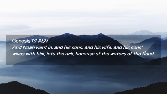 Picture 02 - Genesis 7:7 ASV Desktop Wallpaper - And Noah went in, and his sons, and his wife, and - Desktop Bible Verse Wallpaper
