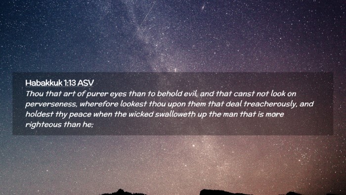 Picture 02 - Habakkuk 1:13 ASV Desktop Wallpaper - Thou that art of purer eyes than to behold evil, - Desktop Bible Verse Wallpaper