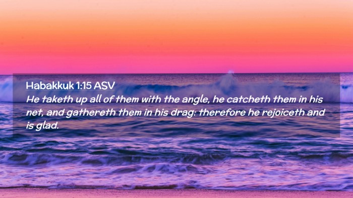 Picture 02 - Habakkuk 1:15 ASV Desktop Wallpaper - He taketh up all of them with the angle, he - Desktop Bible Verse Wallpaper