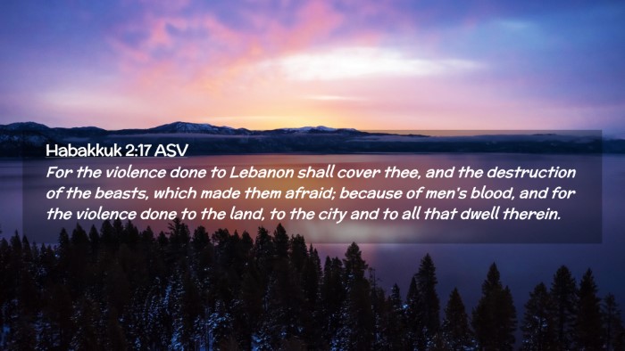 Picture 02 - Habakkuk 2:17 ASV Desktop Wallpaper - For the violence done to Lebanon shall cover - Desktop Bible Verse Wallpaper