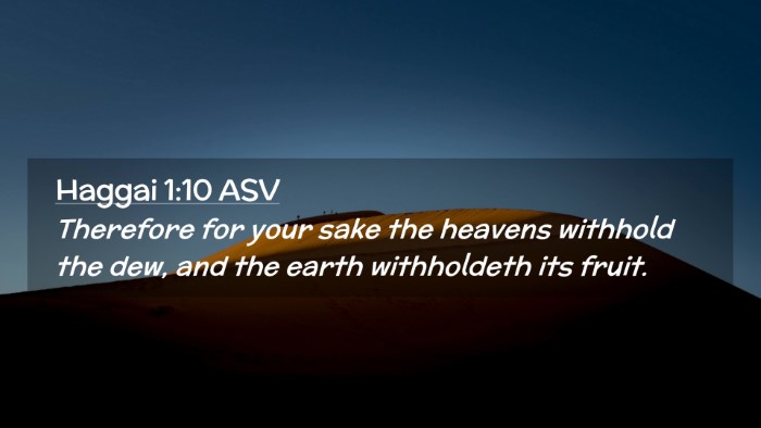 Picture 02 - Haggai 1:10 ASV Desktop Wallpaper - Therefore for your sake the heavens withhold the - Desktop Bible Verse Wallpaper