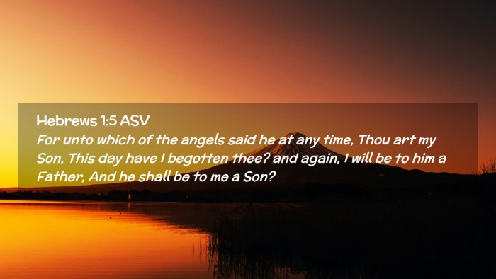 Picture 02 - Hebrews 1:5 ASV Desktop Wallpaper - For unto which of the angels said he at any time, - Desktop Bible Verse Wallpaper