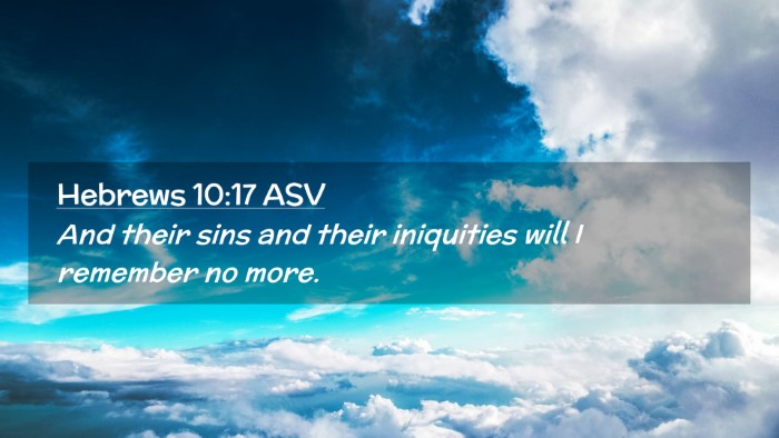 Picture 02 - Hebrews 10:17 ASV Desktop Wallpaper - And their sins and their iniquities will I - Desktop Bible Verse Wallpaper